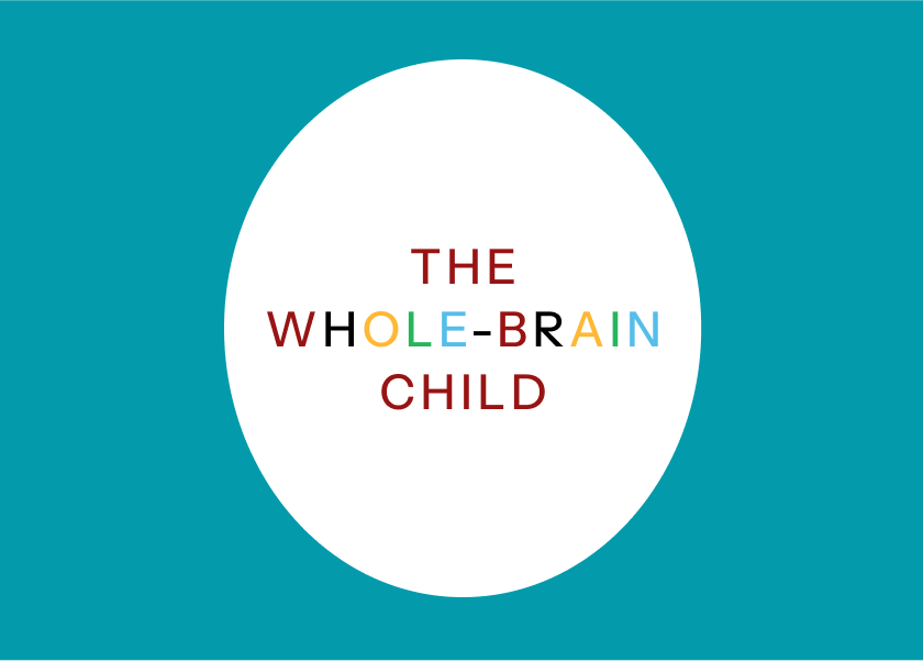 The Whole-Brain Child by Siegel and Payne Bryson - Summary
