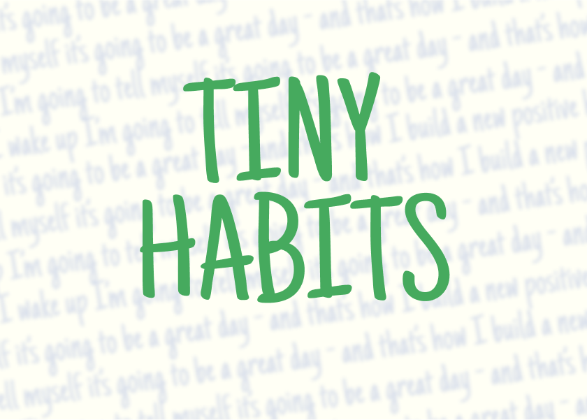Tiny Habits by BJ Fogg - Summary