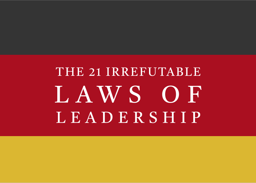 The 21 Irrefutable Laws of Leadership by John Maxwell - Summary